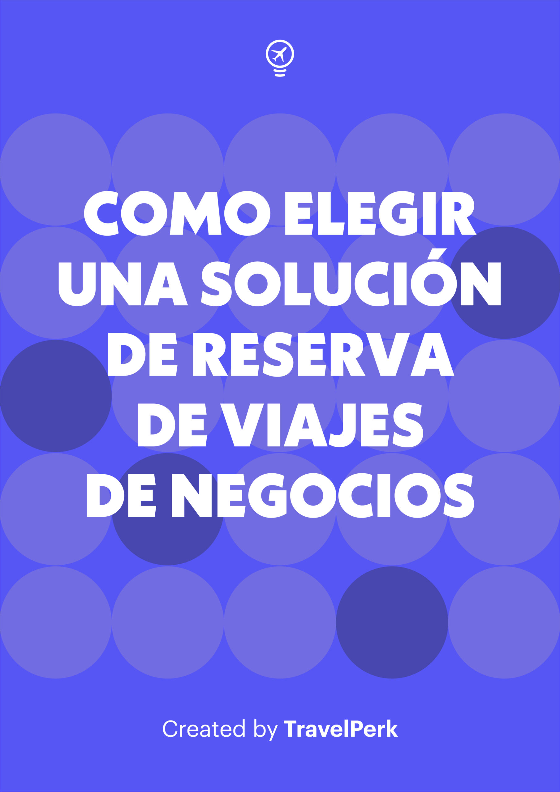 Cómo elegir una solución de reserva de viajes de negocios que encantará a los viajeros